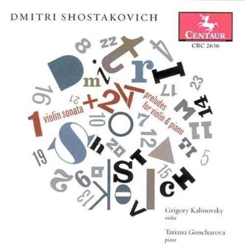 Violin Sonata / 24 Preludes Violin & Piano - Shostakovich / Kalinovsky / Goncharova - Musikk - Centaur - 0044747263625 - 25. november 2003
