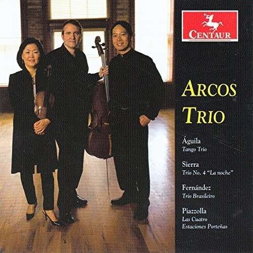 Arcos Trio-latin American Pno Trios - Sierra / Fernandez / Piazzolla / Arcos Trio - Musik - CTR - 0044747333625 - 10. Februar 2015