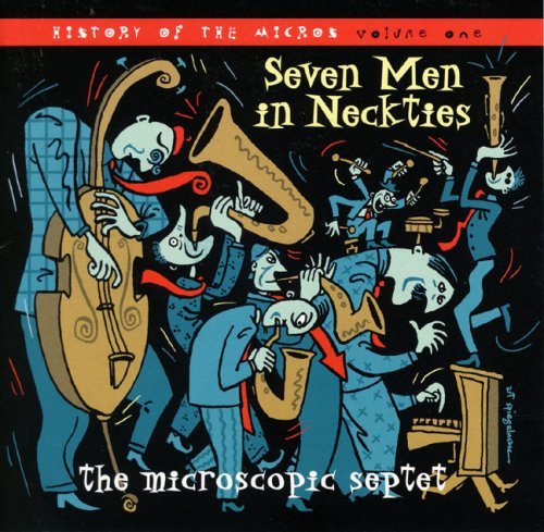 Cover for Microscopic Septet · Seven men in Neckties (CD) (2006)