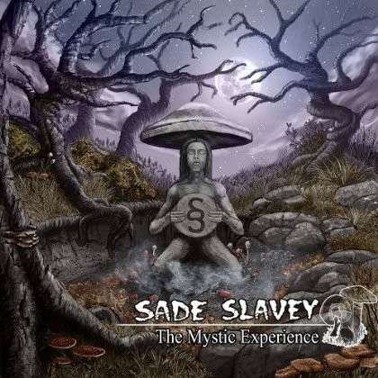 Cover for Sade Slavey · Mystic Experience (CD) (2012)