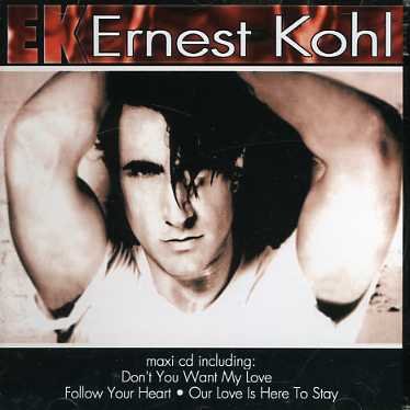 Cover for Ernest Kohl · Dont You Want My Love / Our Love is Here to Sta (CD) (2006)