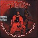 Cover for Tela · World Ain't Enuff -Choppe (CD) (1990)