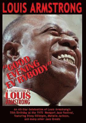 Good Evening Ev'rybody: in Celebration of Louis Armstrong - Louis Armstrong - Elokuva - JAZZ - 0089353728625 - perjantai 7. joulukuuta 2018