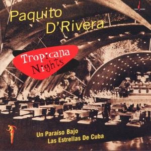 Cover for Paquito D'rivera · Tropicana Nights (CD) (1999)