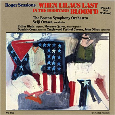 Roger Sessions: When Lilacs In The Dooryard Bloom - Boston Symphony Orchestra - Music - NEW WORLD RECORDS - 0093228029625 - June 30, 1999