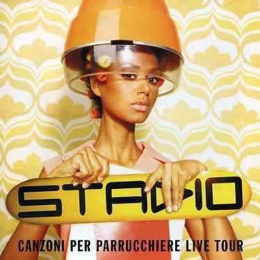Cover for Stadio · Canzoni Per Parrucchiere Live Tour (CD) (2006)