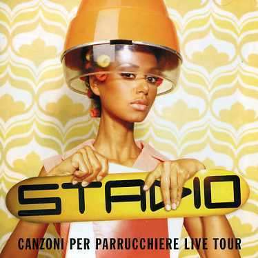 Canzoni Per Parrucchiere Live Tour - Stadio - Musik - EMI - 0094636643625 - 2. juni 2006