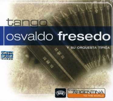 From Argentina to the World - Osvaldo Fresedo - Music - DBN - 0094637196625 - August 11, 2006
