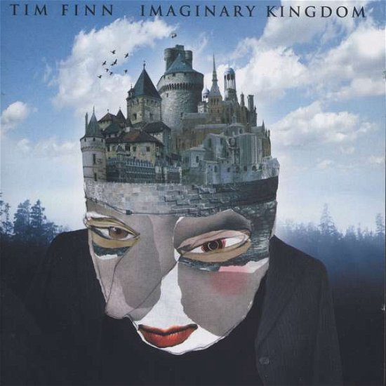 Cover for Tim Finn · Imaginary Kingdom (CD) (2006)