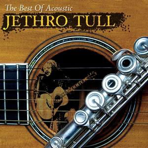 Cover for Jethro Tull · The Best Of Acoustic (CD) [Bonus Tracks edition] (2007)
