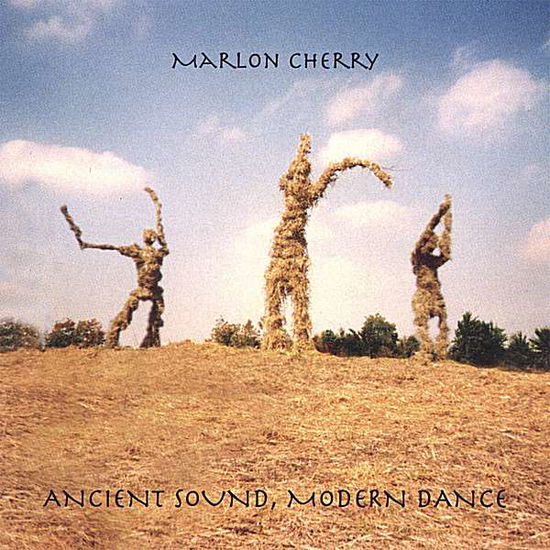 Cover for Cherry Marlon · Ancient Sound Modern Dance (CD) (2008)