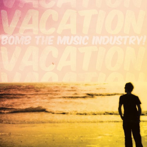 Cover for Bomb the Music Industry · Vacation (CD) (2011)