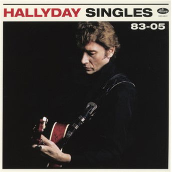 Singles 83-05 - Johnny Hallyday - Musiikki - FRENCH LANGUAGE - 0600753844625 - maanantai 25. huhtikuuta 2022