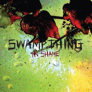 In Shame - Swamp Thing - Muziek - 6131 RECORDS - 0603111911625 - 26 januari 2009