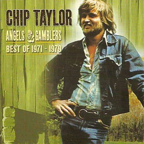 Cover for Chip Taylor · Best of 1971-1979: Angels &amp; Gamblers (CD) (2008)