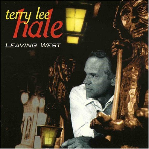 Cover for Terry Lee Hale · Leaving West (CD) (2002)