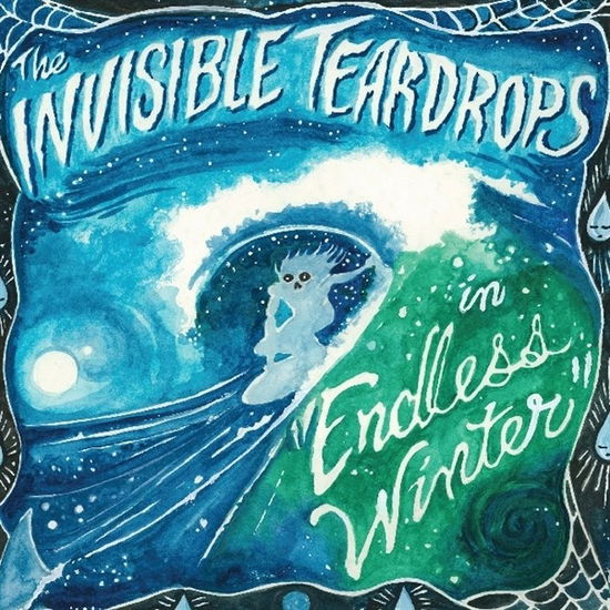 Cover for Invisible Teardrops · Endless Winter (LP) (2019)