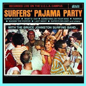 Cover for Bruce Johnston Surfing Band · Surfer's Pajama Party-Recorded Live On The U.C.L.A. Campus (CD) (2015)