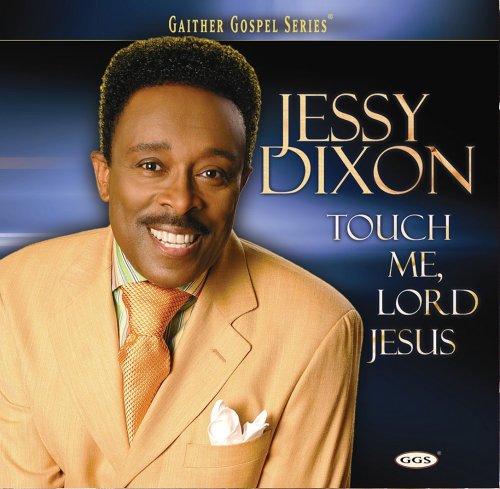 Cover for Jessy Dixon · Jessy Dixon-touch Me Lord Jesus (CD) (2009)