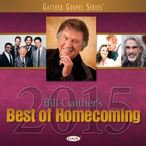 Bill Gaither's Best Of Homecoming 2015 - Gaither, Bill & Gloria - Muziek - ASAPH - 0617884900625 - 20 november 2014