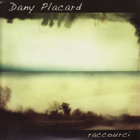 Cover for Dany Placard · Raccourci (CD) (2008)