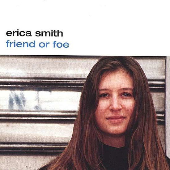 Cover for Erica Smith · Friend or Foe (CD) (2002)