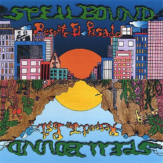Cover for Spellbound · Respect the Past / Respete El Pasado (CD) (2007)