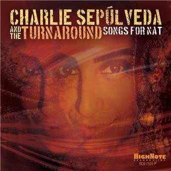 Charlie Sepulveda · Song For Nat (CD) (2018)