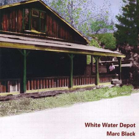 Cover for Marc Black · White Water Depot (CD) (2000)