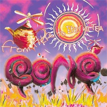 Cover for Gong · From Here to Eternitea (CD) (2002)