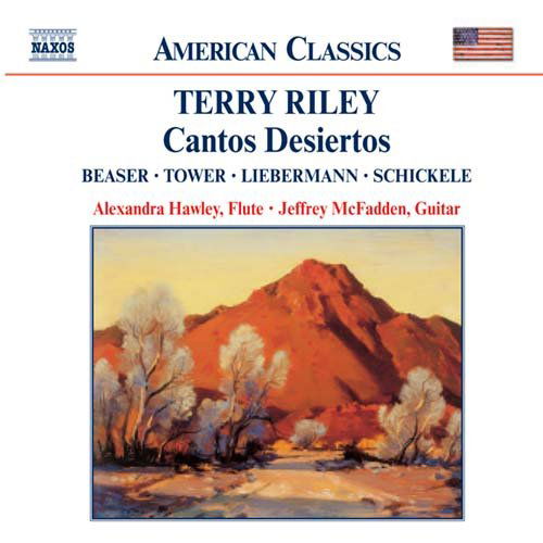 Cantos Desiertos - Terry Riley - Music - NAXOS - 0636943914625 - September 22, 2003