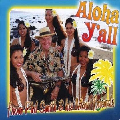Cover for Phil Smith · Aloha Y'all (CD) (2012)