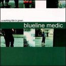 A Working Title In Green-Blueline Medic - Blueline Medic - Muzyka - FUELED BY RAMEN - 0645131203625 - 23 stycznia 2001