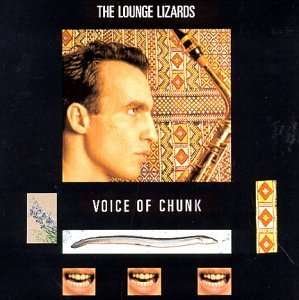 Cover for Lounge Lizards · Voice of Chunk (CD) (1998)