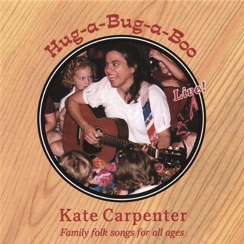 Hug-a-bug-a-boo - Kate Carpenter - Música - CD Baby - 0661027001625 - 8 de julio de 2003