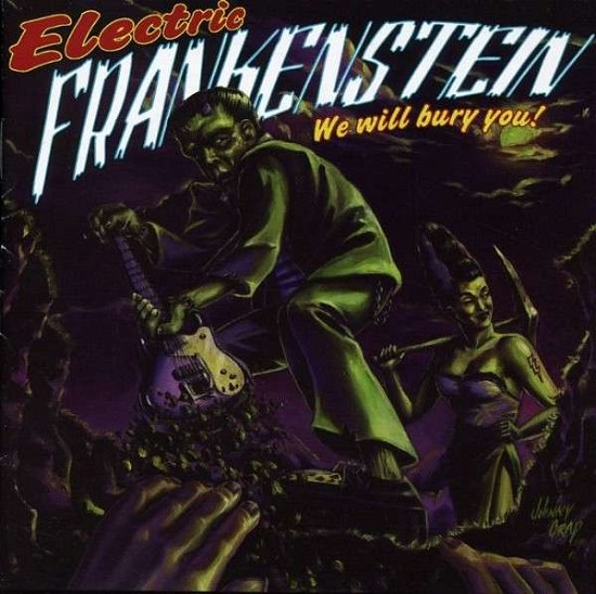 We Will Bury You - Electric Frankenstein - Musik - TKO - 0665625012625 - 27. maj 2004