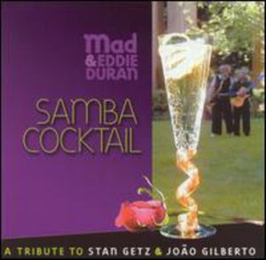 Cover for Mad &amp; Eddie Duran · Samba Cocktail (CD) (2002)