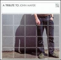 A Tribute to John Mayer - Mayer John.=trib= - Musik - Cleopatra - 0666496433625 - 14 december 2020