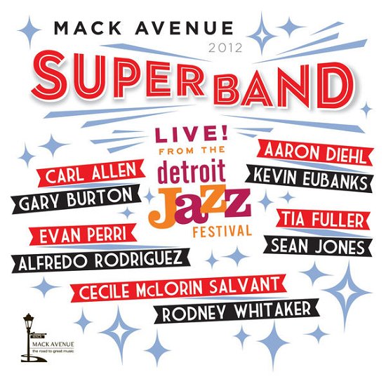Cover for Mack Avenue Superband · Live From The Detroit Jazz Festival: 2012 (CD) (2013)