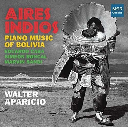 Cover for Caba / Aparicio,walter · Aires Indios: Piano Music of Bolivia (CD) (2015)