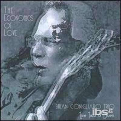 Economics of Love - Brian Conigliaro - Musikk - CD Baby - 0689076126625 - 23. august 2005