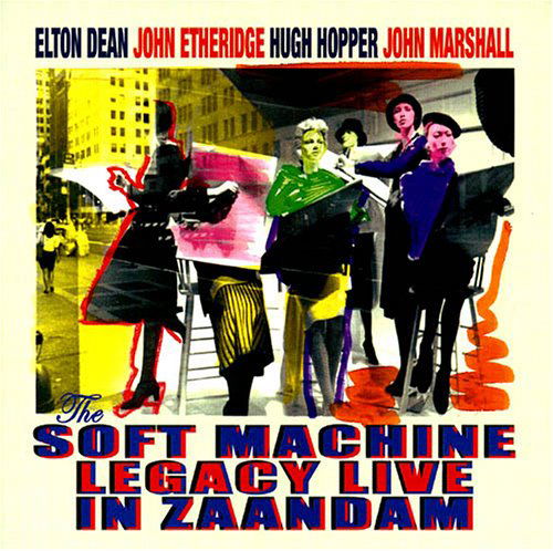 Cover for Soft Machine Legacy · Live In Zaandam (CD) (2005)