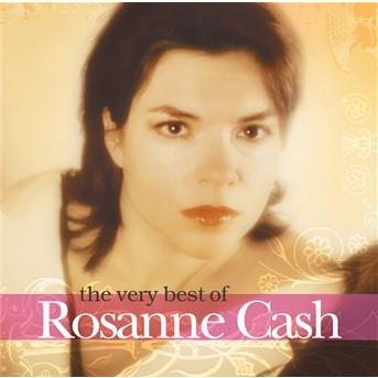 Cover for Rosanne Cash · Very Best of (CD) [Remastered edition] (2005)