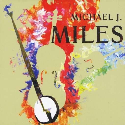 Cover for Michael J. Miles · Collage (CD) (2011)
