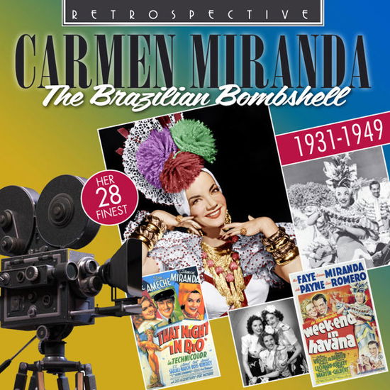 The Brazilian Bombshell - her 28 finest 1931-1949 Retrospective Pop / Rock - Carmen Miranda - Music - DAN - 0710357424625 - May 13, 2014