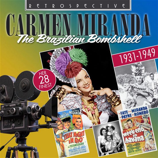 The Brazilian Bombshell - her 28 finest 1931-1949 Retrospective Pop / Rock - Carmen Miranda - Musikk - DAN - 0710357424625 - 13. mai 2014