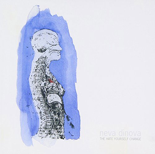 Cover for Neva Dinova · The Hate Yourself Change (CD) (2007)