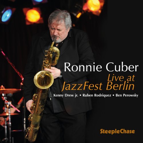 Live At Jazzfest Berlin - Ronnie Cuber - Muziek - STEEPLECHASE - 0716043176625 - 14 februari 2013