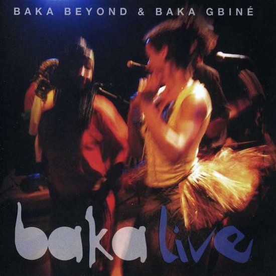 Cover for Baka Beyond &amp; Baka Gbine · Baka Live (CD) (2011)