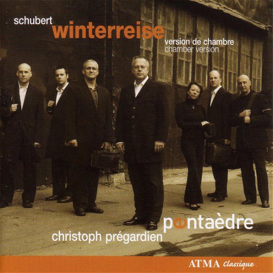 Winterreise - Schubert / Pregardien / Pentaedre - Musiikki - ATMA MONDE - 0722056254625 - tiistai 26. helmikuuta 2008